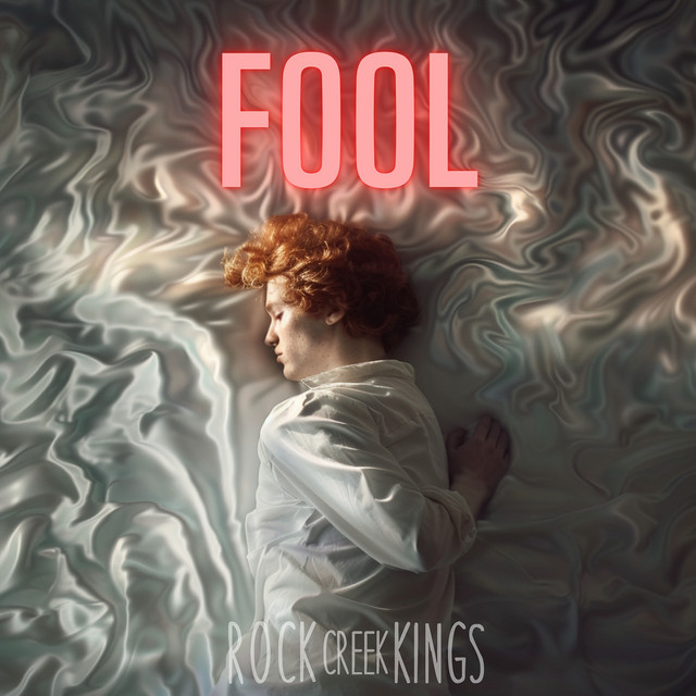 Fool - Single by Rock Creek Kings | Spotify