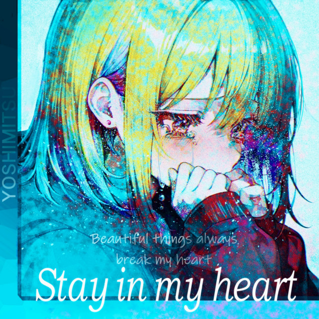 Stay in my heart artwork
