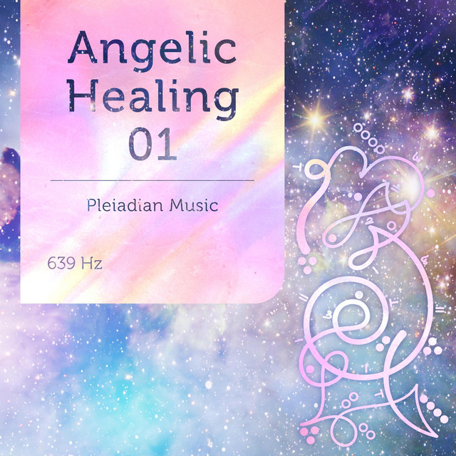 Pleiadian Music – Angelic Healing I 639 Hz