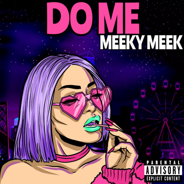 Do Me - Single by Meeky Meek | Spotify