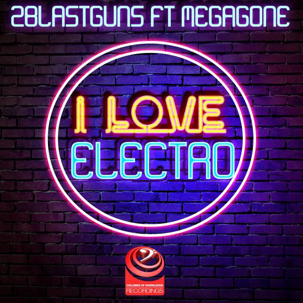 I Love Electro (feat. Megagone) - Original Mix