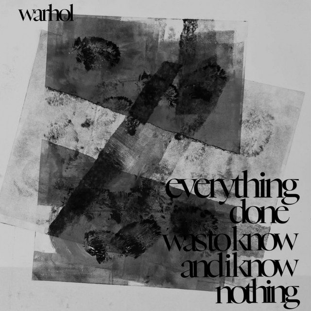 EVERYTHING DONE WAS TO KNOW AND I KNOW NOTHING cover art