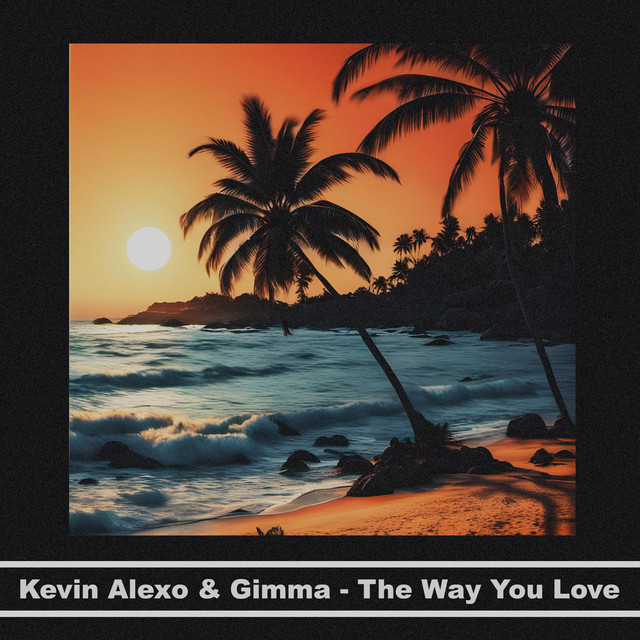 The Way You Love
