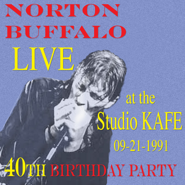 Norton Buffalo LIVE at the Studio KAFE 09/21/1991 cover art
