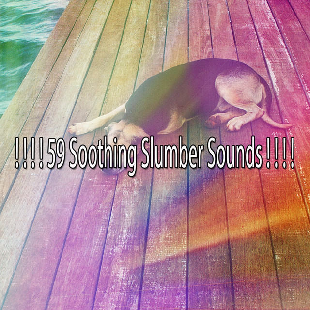 59 Soothing Slumber Sounds ! ! ! ! - Album by Música para Relaxar ...