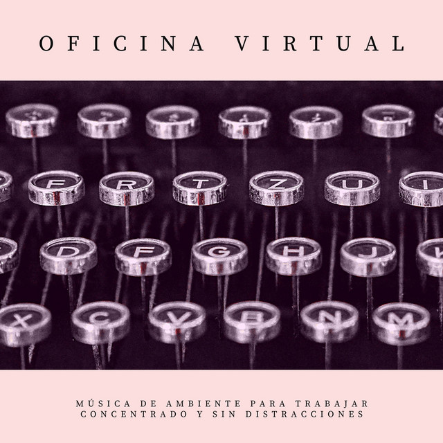 Oficina Virtual - Música de Ambiente para Trabajar Concentrado y Sin Distracciones cover art