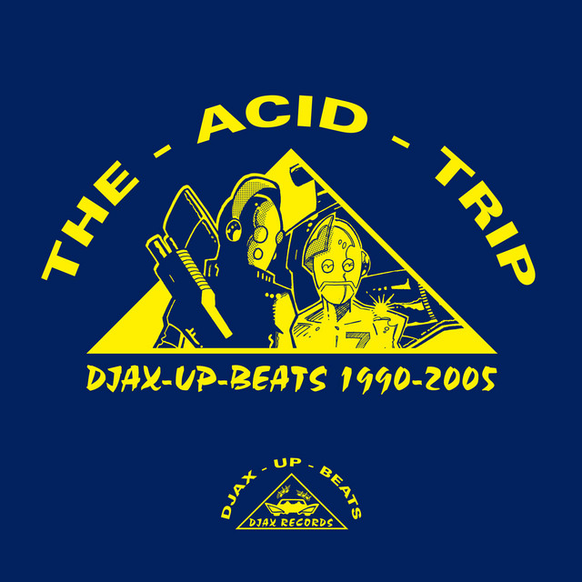 Djax-Up-Beats 1990-2005: Volume 1 - The Acid Trip cover art