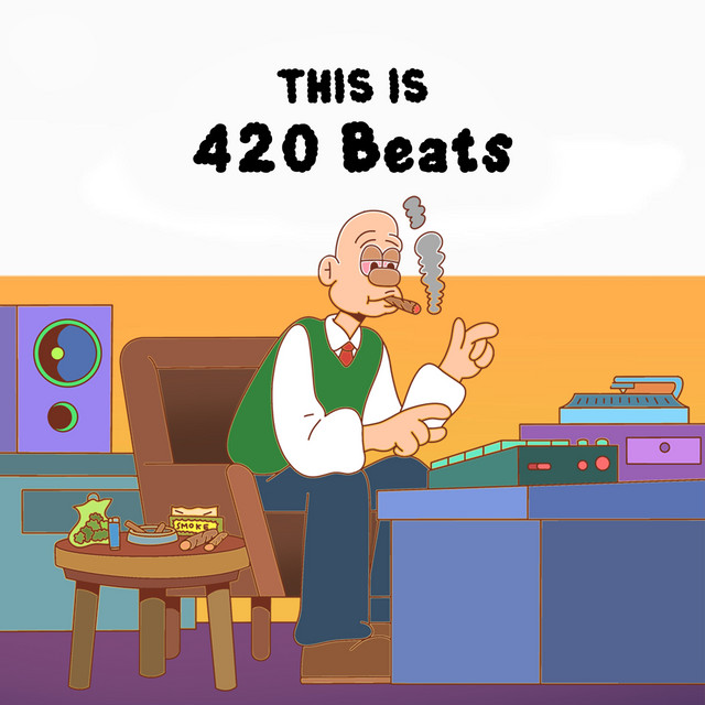 This is 420 Beats - Compilation by Various Artists | Spotify