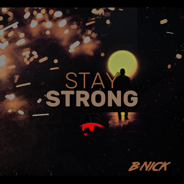 BNick - Stay Strong