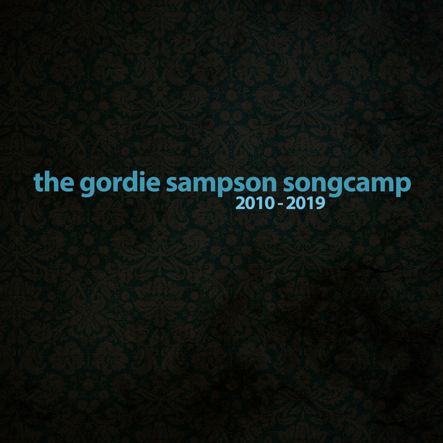 The Gordie Sampson Songcamp 2010-2019 cover