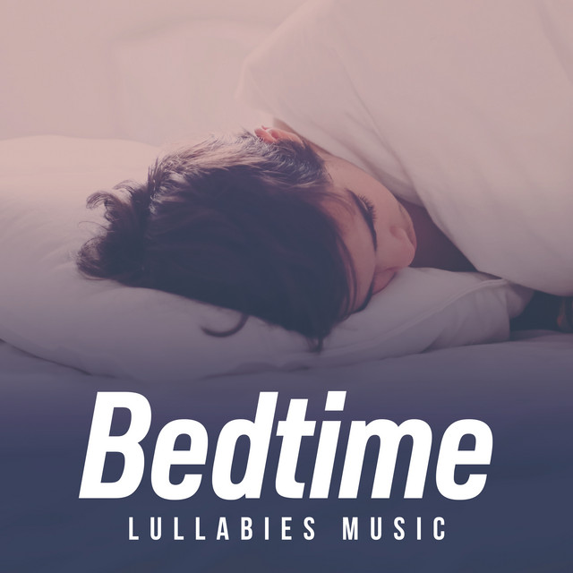 Bedtime Lullabies Music ! ! ! ! ! ! - Album by Bedtime Lullabies | Spotify