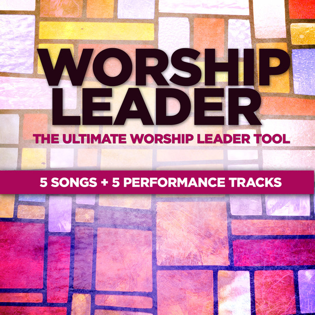 Worship Leader - Compilation by Various Artists | Spotify
