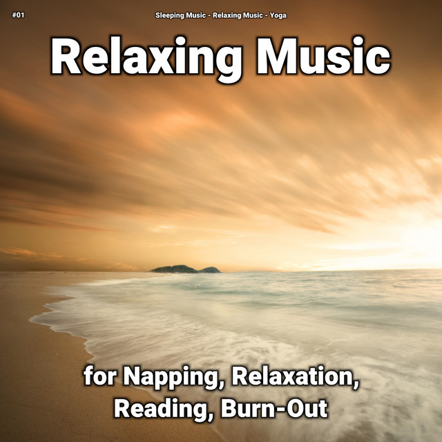 #01 Relaxing Music for Napping, Relaxation, Reading, Burn-Out cover art