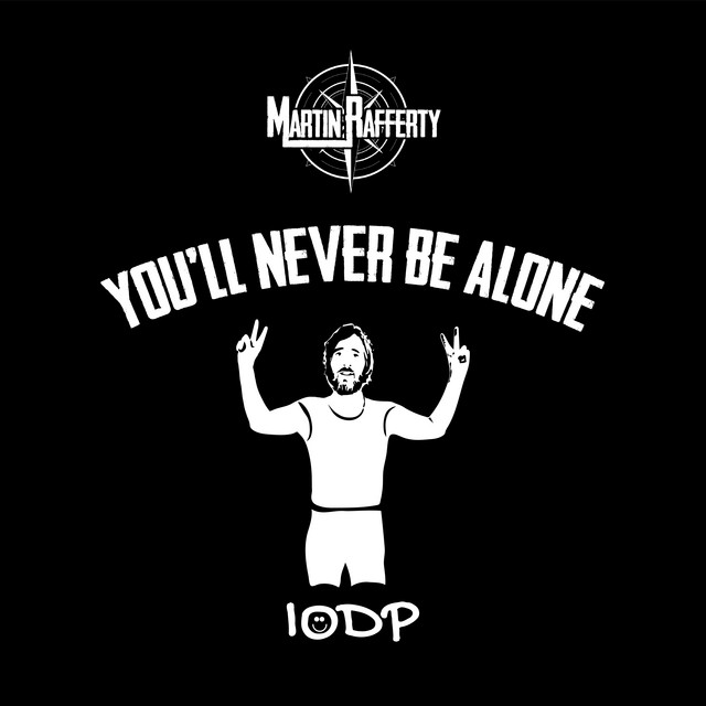 You'll Never Be Alone - Single by Martin Rafferty | Spotify