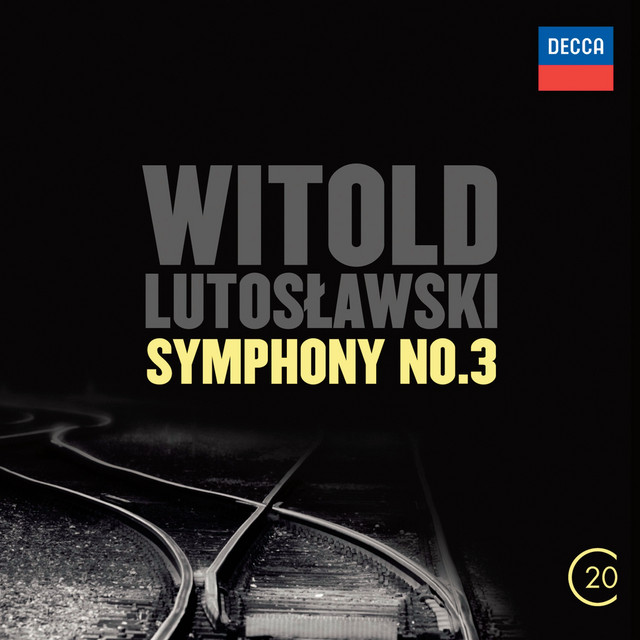 Witold Lutoslawski: Symphony No.3 - Compilation by Witold