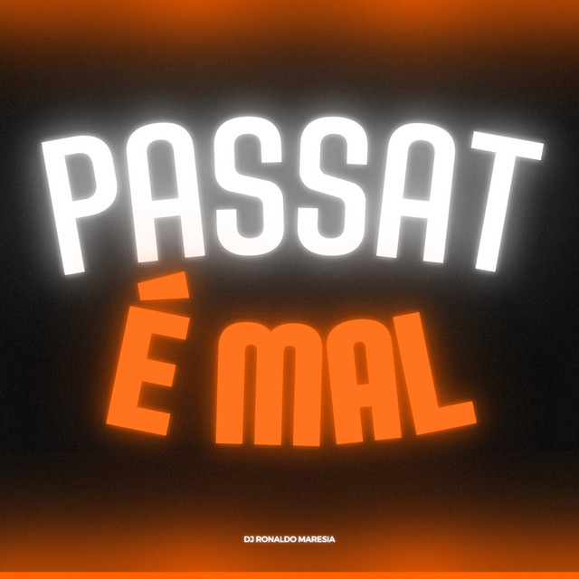 PASSAT É MAL