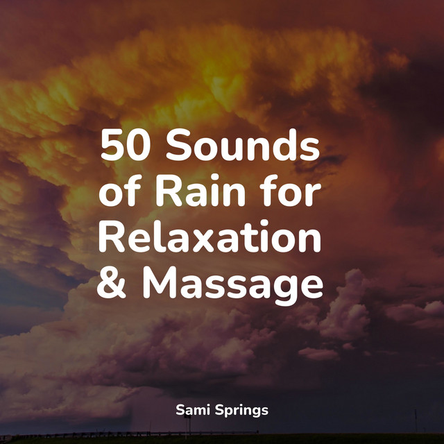 50 Sounds of Rain for Relaxation & Massage - Album by Deep Sleep Music ...