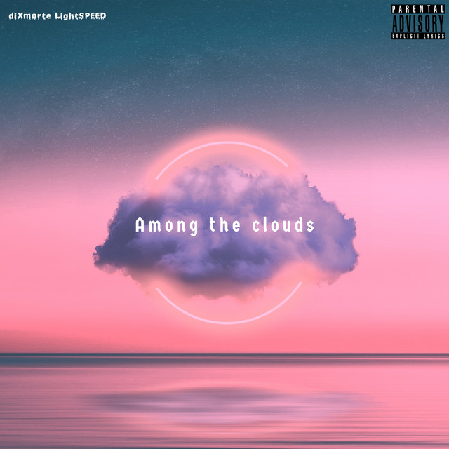 Among the Clouds - Single by diXmorte | Spotify
