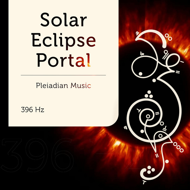 Pleiadian Music – Solar Eclipse Portal 396 Hz