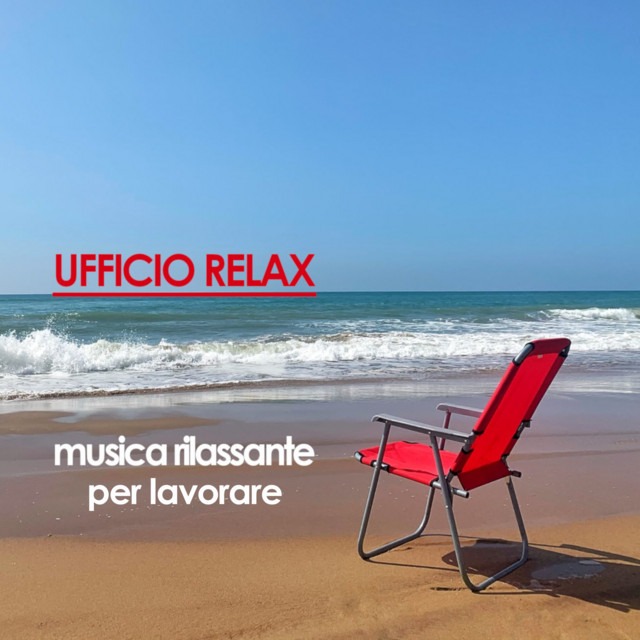 Ufficio Relax Musica Rilassante Per Lavorare Compilation By Various 