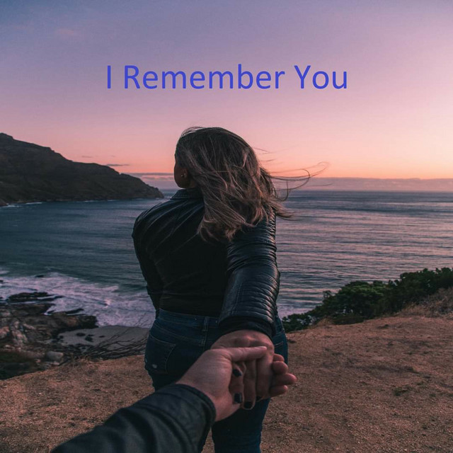 I Remember You