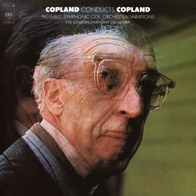 Copland Conducts Copland: Symphonic Ode & Preamble for a Solemn