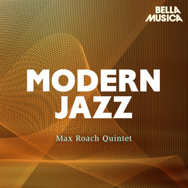 Modern Jazz: Max Roach Quintet cover art