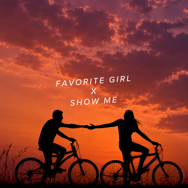 Favorite Girl x Show Me