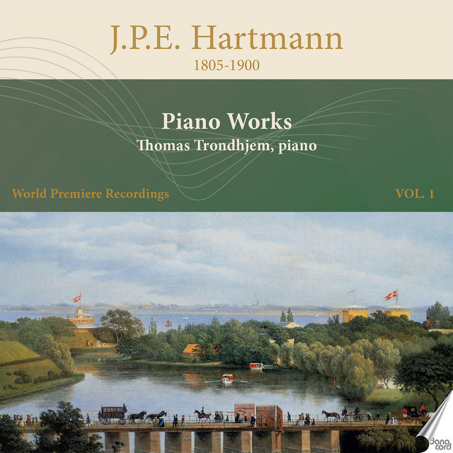 J. P. E. Hartmann: Piano Works cover art
