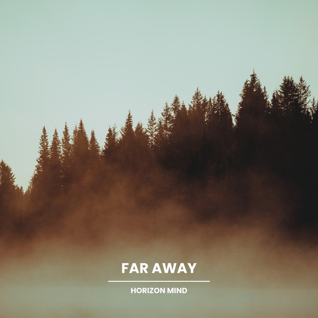 Far Away by Horizon Mind