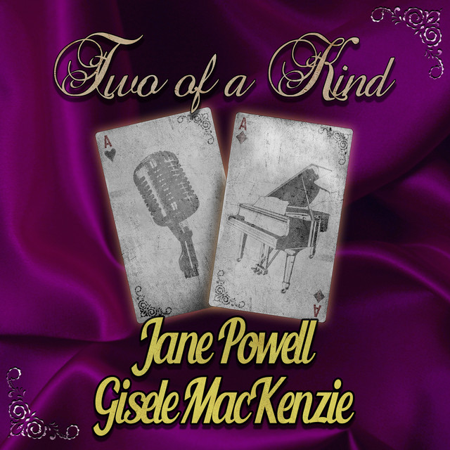 Two of a Kind: Jane Powell & Gisele MacKenzie cover art