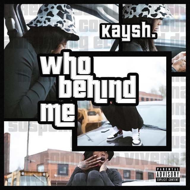 Who Behind Me - Single by Kaysh. | Spotify