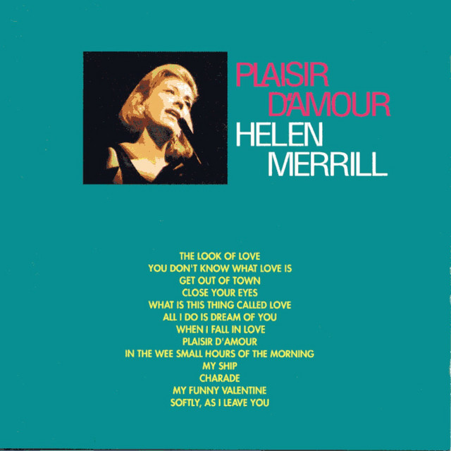 Plaisir D' Amour - Album by Helen Merrill | Spotify