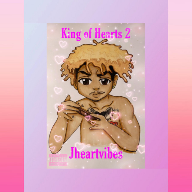 King Of Hearts 2 Album By Jheartvibes Spotify