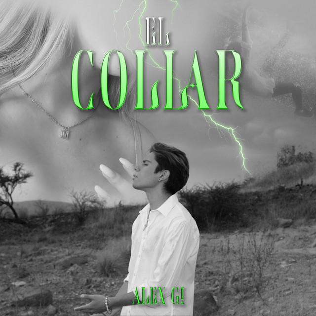 El Collar - Single by Alex G! | Spotify
