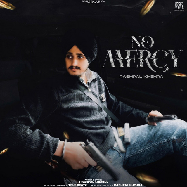 NO MERCY - song and lyrics by Rashpal Khehra | Spotify
