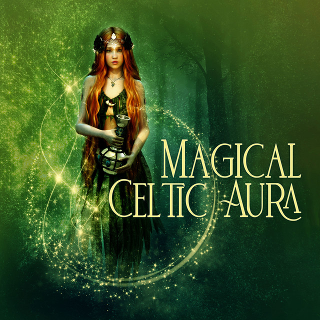 Magical Celtic Aura: Calm Celtic Music for Relaxation, and Sleep cover art
