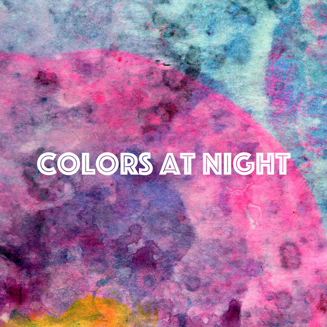 Colors at Night - Album by Children Music Unlimited | Spotify