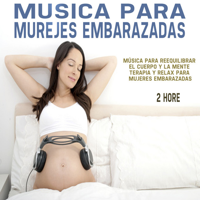 Musica para Mujeres Embarazadas (Música para Reequilibrar el Cuerpo y la Mente, Terapia y Relax para Mujeres Embarazadas. 2 Hore) cover art