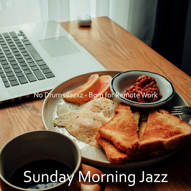 No Drums Jazxz - Bgm for Remote Work - Album by Sunday Morning Jazz ...