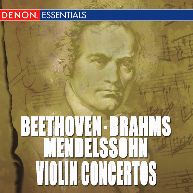 Beethoven, Brahms & Mendelssohn: Violin Concertos - Compilation by