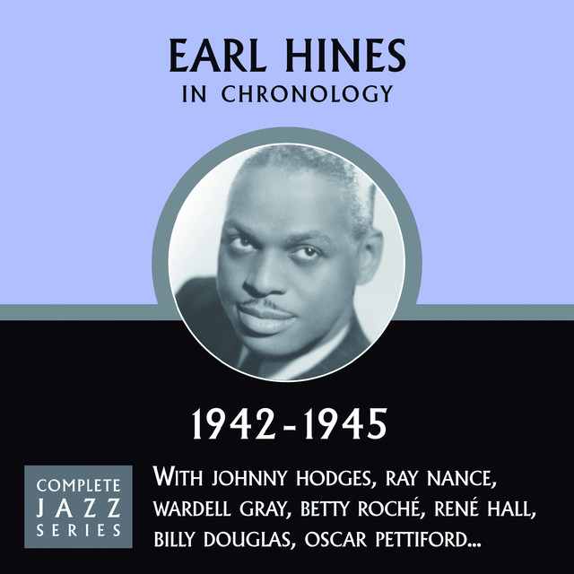 Complete Jazz Series 1942 - 1945 - Album by Earl Hines | Spotify
