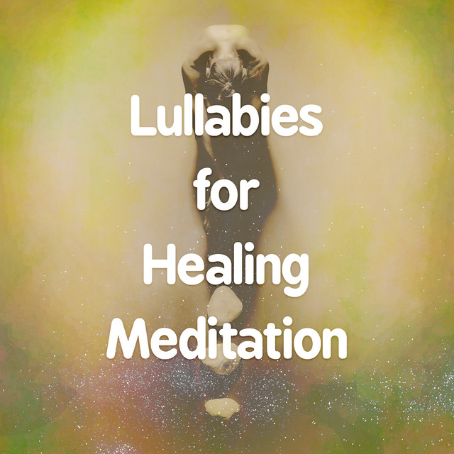 Lullabies for Healing Meditation cover art