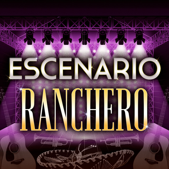 Escenario Ranchero - Compilation by Various Artists | Spotify