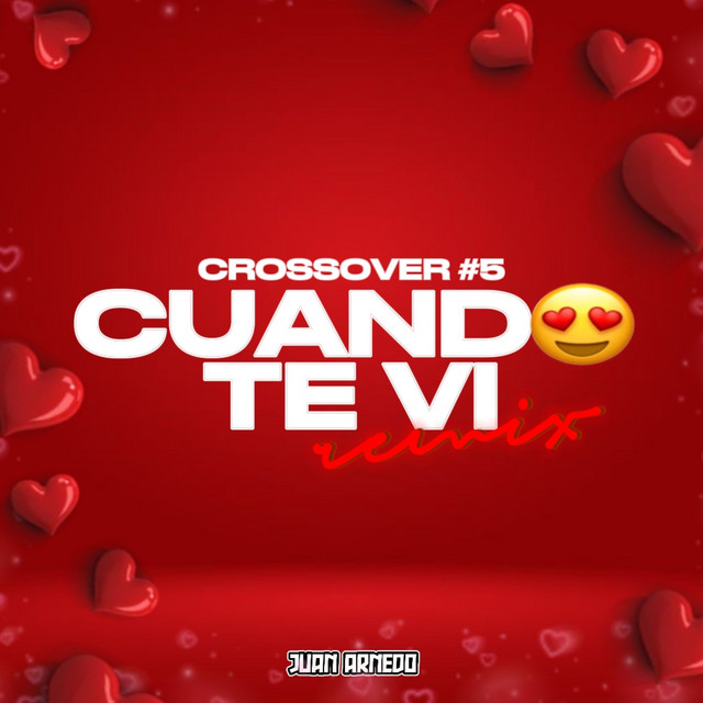 Cuando Te Vi (Crossover #5) - Remix
