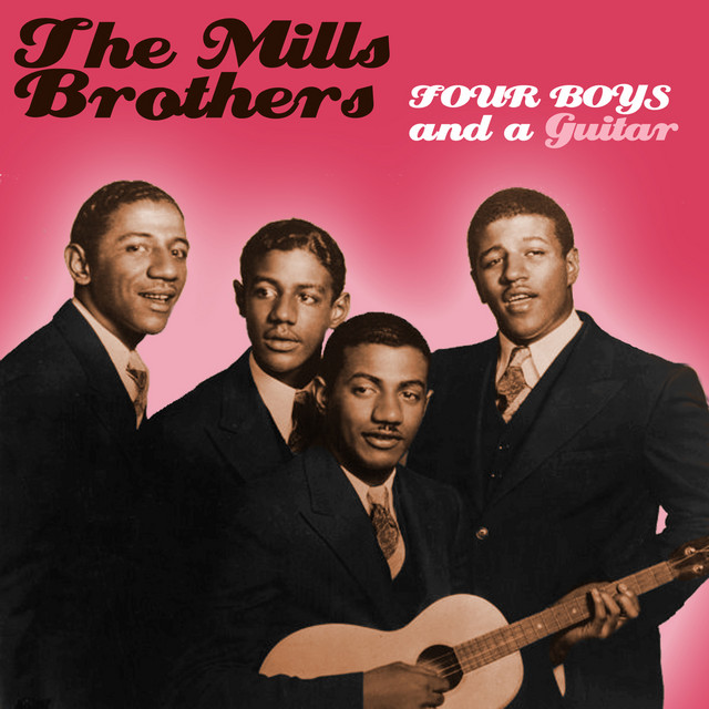 Four Boys & a Guitar - Compilation by The Mills Brothers | Spotify