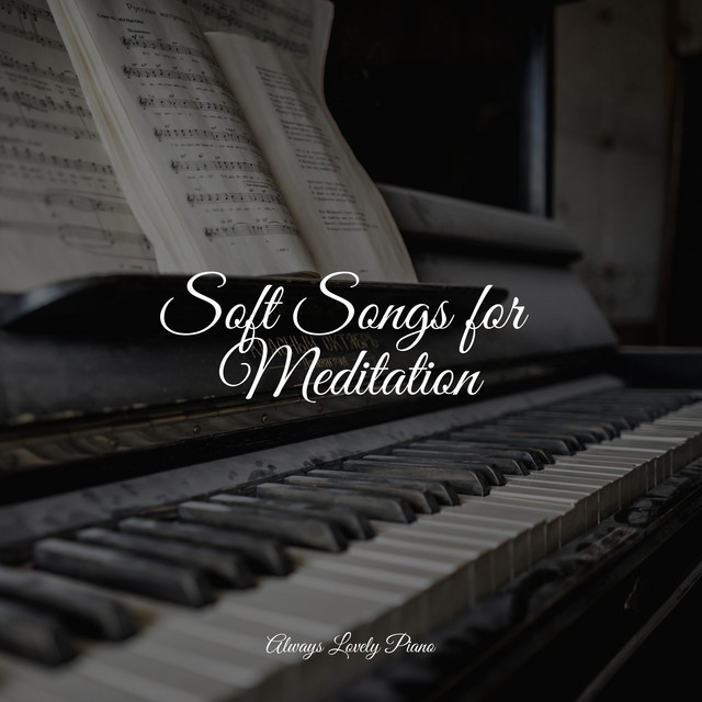 Soft Songs for Meditation - Album by Classical Piano Music Masters ...