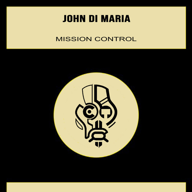 Mission Control - song and lyrics by John Di Maria | Spotify