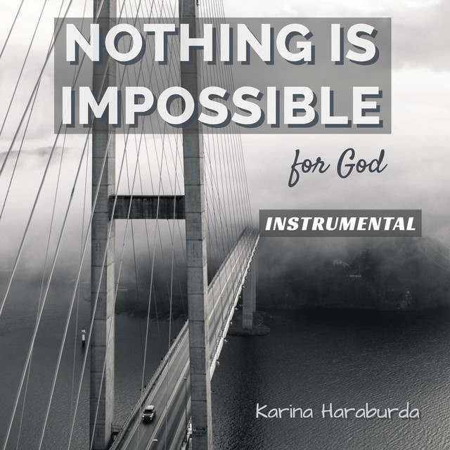 Nothing is Impossible for God (INSTRUMENTAL) cover