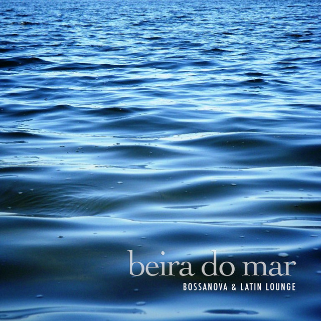 Beira do Mar (Bossanova & Latin Lounge) cover